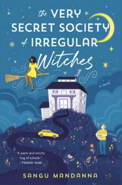 The Very Secret Society of Irregular Witches by Sangu Mandanna
