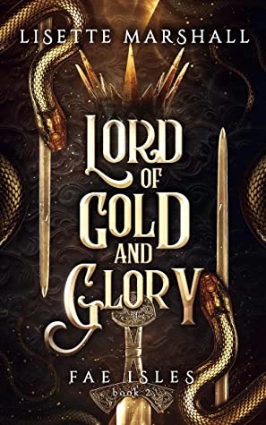 Lord of Gold and Glory (Fae Isles #2) by Lisette Marshall