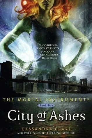 City of Ashes (The Mortal Instruments #2) by Cassandra Clare