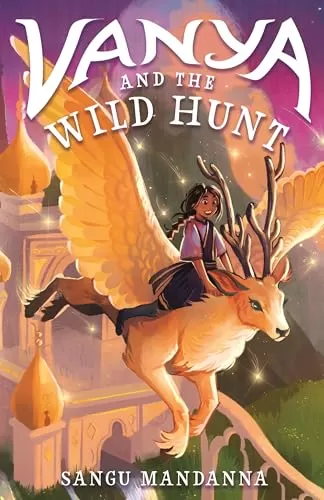 Vanya and the Wild Hunt (The Wild Hunt #1) by Sangu Mandanna