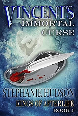Vincent's Immortal Curse (Kings of Afterlife #1) by Stephanie Hudson