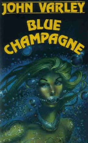 Blue Champagne by John Varley