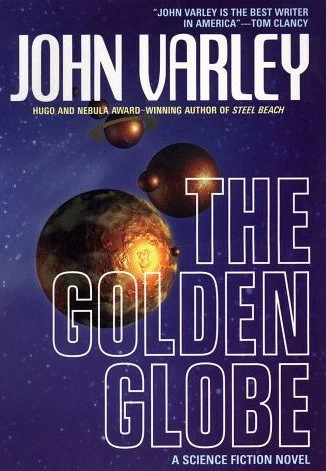 The Golden Globe (Eight Worlds) by John Varley