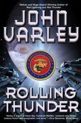 Rolling Thunder (Thunder and Lightning #3) by John Varley