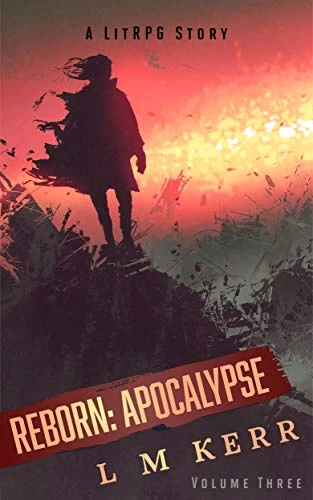 Reborn: Apocalypse Volume 3 (Reborn: Apocalypse #3) by L.M. Kerr