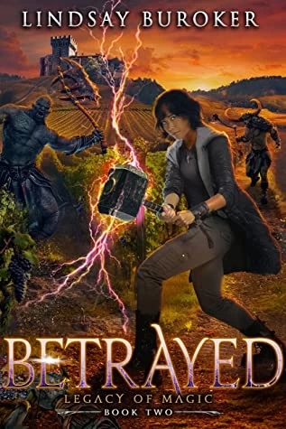 Betrayed (Legacy of Magic #2) by Lindsay Buroker