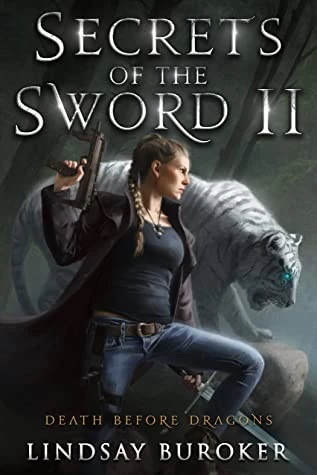 Secrets of the Sword II (Death Before Dragons #8) by Lindsay Buroker
