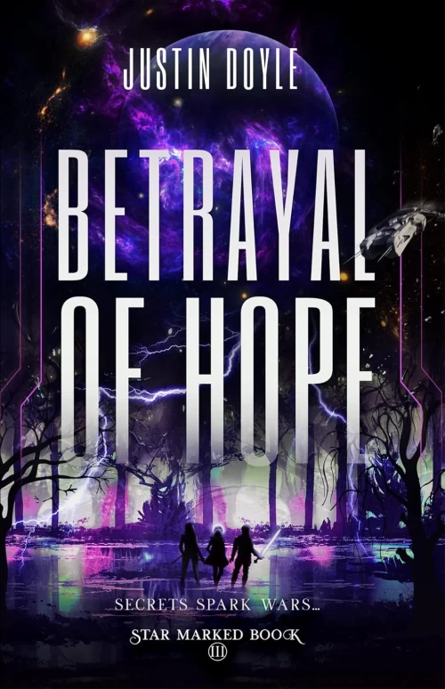 Betrayal of Hope (Star Marked #3) by Justin Doyle