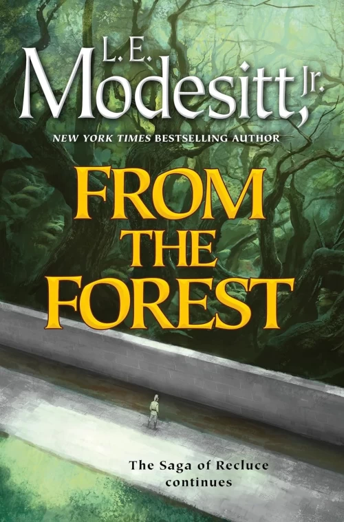 From the Forest (Saga of Recluce #23) by L. E. Modesitt, Jr.