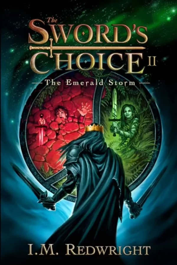 The Emerald Storm (The Sword's Choice #2) by I. M. Redwright