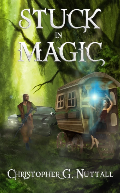 Stuck In Magic (Stuck In Magic #1) by Christopher Nuttall