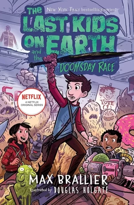 The Last Kids on Earth and the Doomsday Race (The Last Kids on Earth #7) by Max Brallier