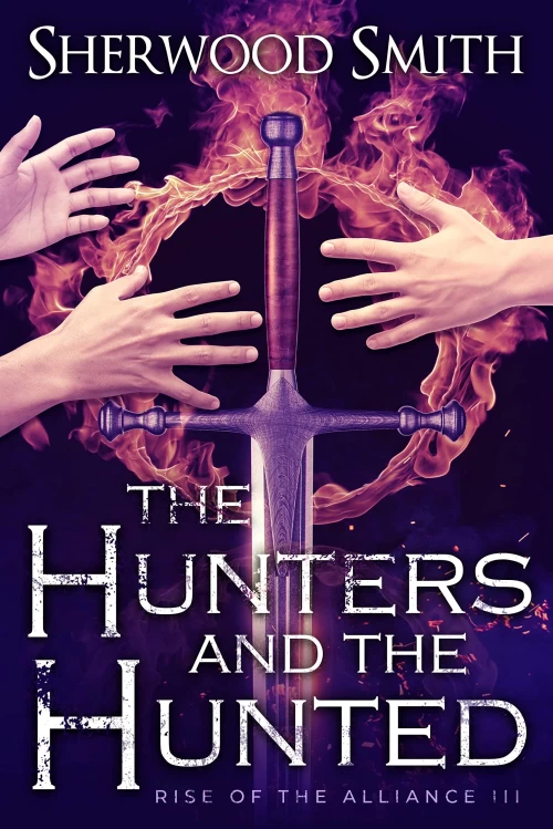The Hunters and the Hunted (Rise of the Alliance #3) by Sherwood Smith