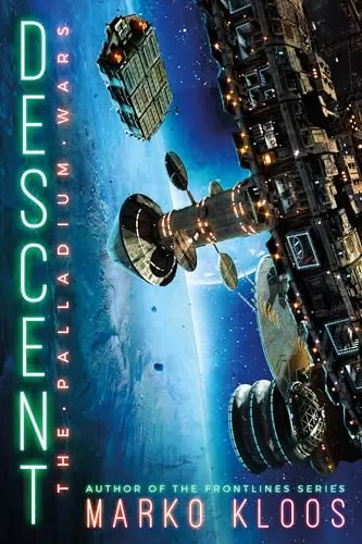 Descent (The Palladium Wars #4) by Marko Kloos