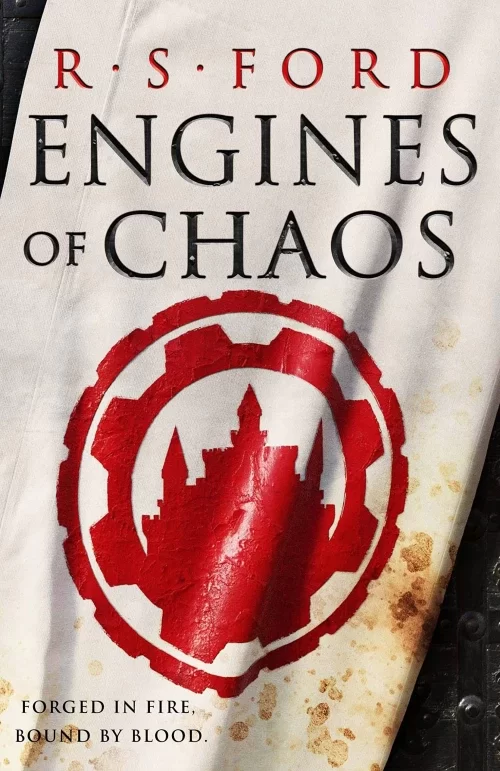 Engines of Chaos (The Age of Uprising #2) by R. S. Ford