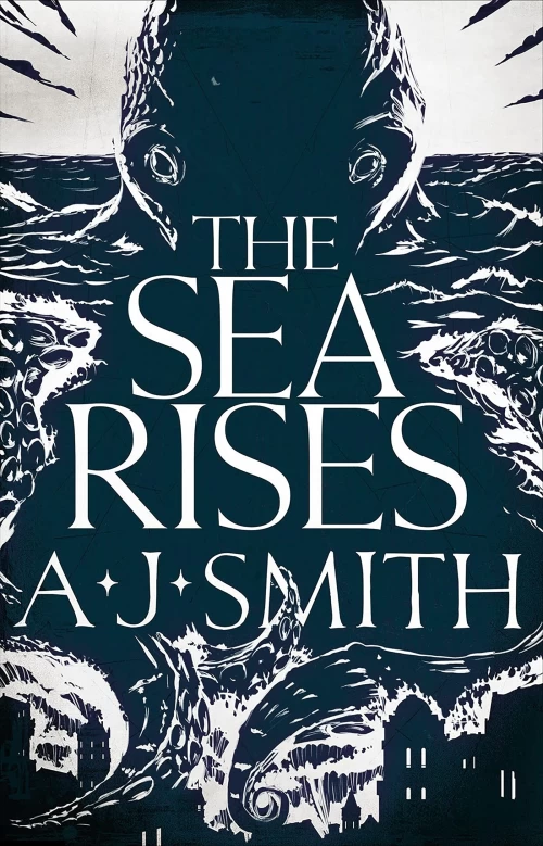 The Sea Rises (Form and Void #3) by A. J. Smith