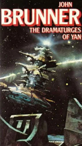 The Dramaturges of Yan by John Brunner