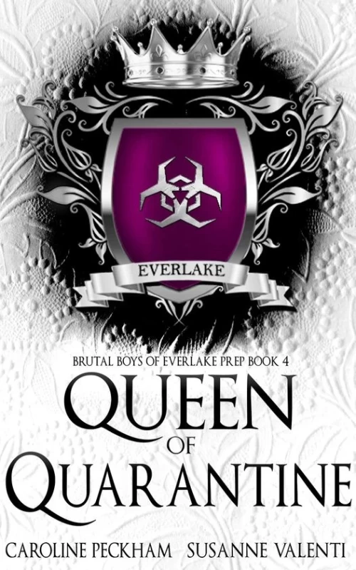 Queen of Quarantine (Brutal Boys of Everlake Prep #4) by Caroline Peckham, Susanne Valenti