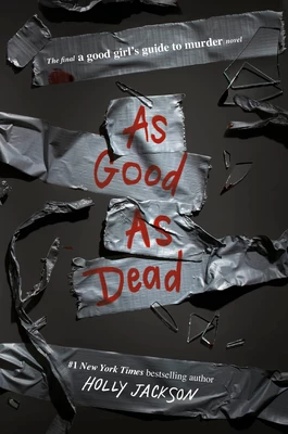 As Good As Dead (A Good Girl's Guide to Murder #3) by Holly Jackson