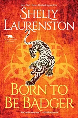Born to Be Badger (Honey Badger Chronicles #5) by Shelly Laurenston