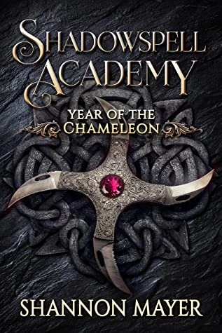 Year of the Chameleon (Shadowspell Academy #4) by Shannon Mayer