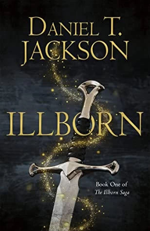 Illborn (The Illborn Saga #1) by Daniel T. Jackson