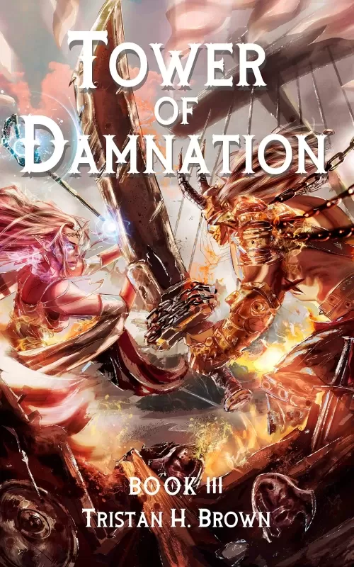 Tower of Damnation: Book III (Tower of Damnation #3) by Tristan H. Brown