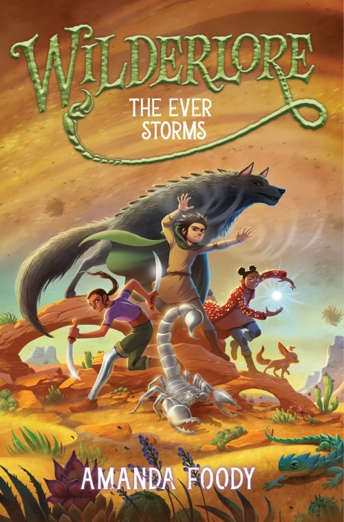 The Ever Storms (Wilderlore #3) by Amanda Foody