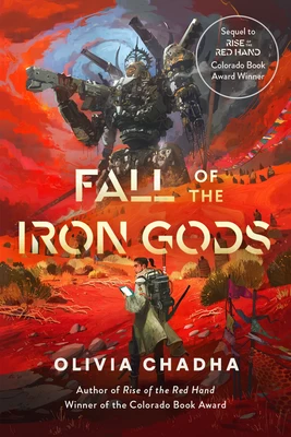 Fall of the Iron Gods (The Mechanists #2) by Olivia Chadha