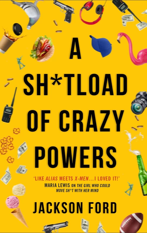 A Sh*tload of Crazy Powers (The Frost Files #4) by Jackson Ford