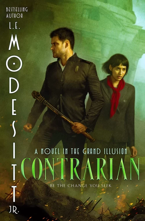 Contrarian (The Grand Illusion #3) by L. E. Modesitt, Jr.