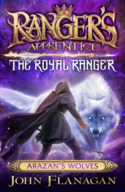 Arazan's Wolves (Ranger's Apprentice: The Royal Ranger #6) by John Flanagan