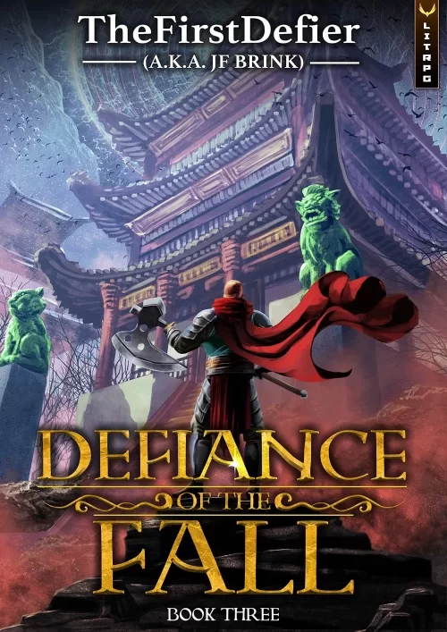 Defiance of the Fall 3 (Defiance of the Fall #3) by J.F. Brink