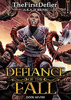 Defiance of the Fall 7 (Defiance of the Fall #7) by J.F. Brink