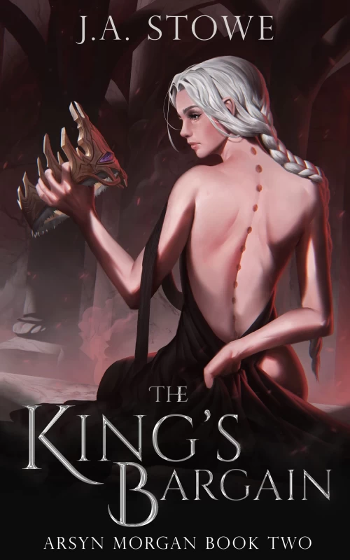 The King's Bargain (Arsyn Morgan #2) by J.A. Stowe