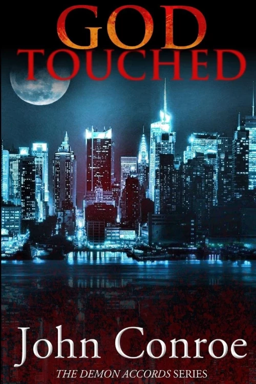 God Touched (Demon Accords #1) by John Conroe
