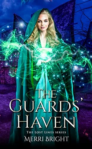 The Guards' Haven (The Lost Lines #3) by Merri Bright