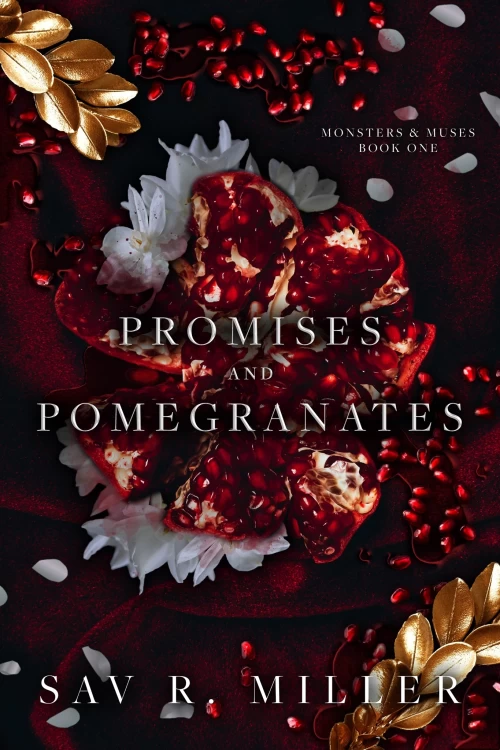 Promises and Pomegranates (Monsters & Muses #1) by Sav R. Miller