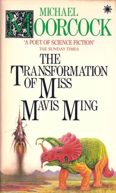 The Transformation of Miss Mavis Ming (The End of Time) by Michael Moorcock