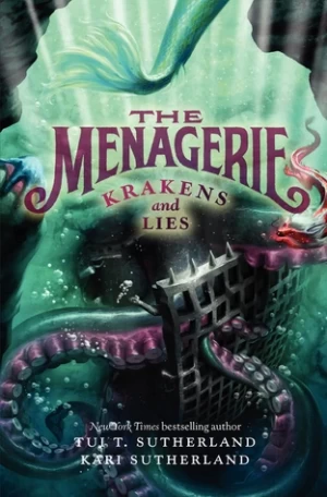 Krakens and Lies (The Menagerie Trilogy #3) by Tui T. Sutherland, Kari H. Sutherland