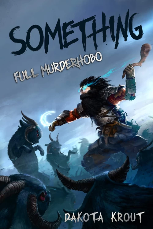 Something (Full Murderhobo #1) by Dakota Krout