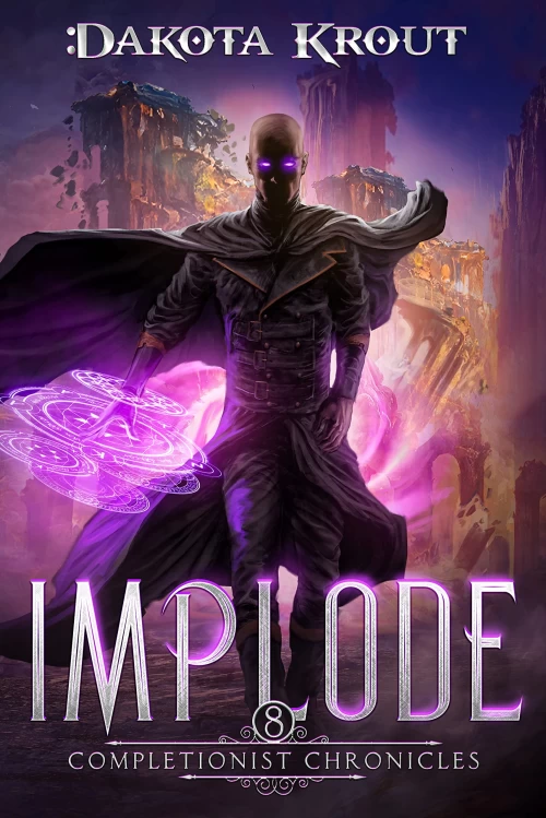 Implode (The Completionist Chronicles #8) by Dakota Krout