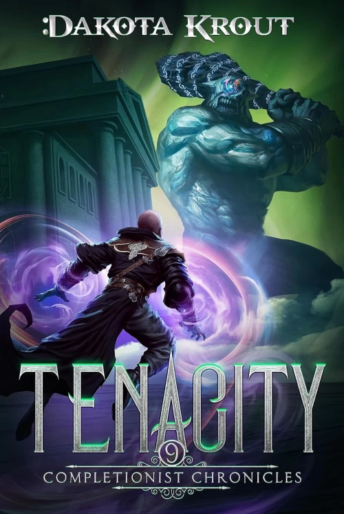 Tenacity (The Completionist Chronicles #9) by Dakota Krout