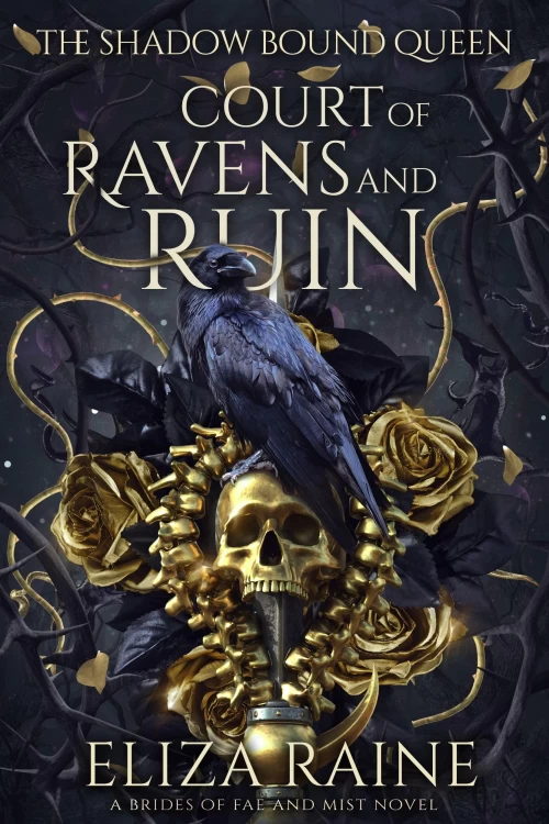 Court of Ravens and Ruin (The Shadow Bound Queen #1) by Eliza Raine
