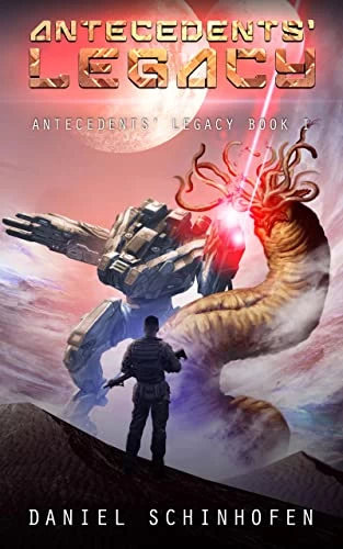 Antecedents' Legacy (Antecedents' Legacy #1) by Daniel Schinhofen