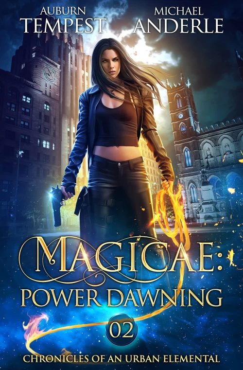 Magicae: Power Dawning (Chronicles of an Urban Elemental #2) by Michael Anderle, Auburn Tempest