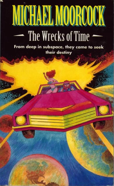 The Wrecks of Time by Michael Moorcock