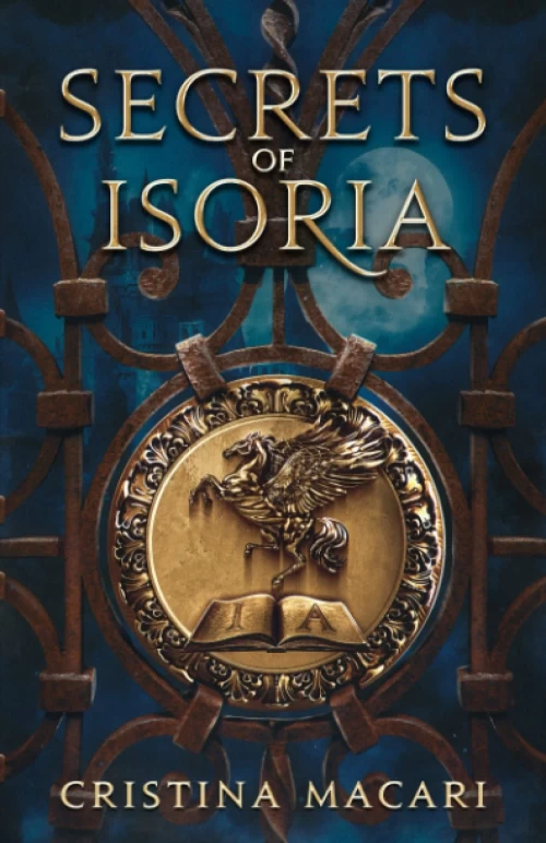 Secrets of Isoria (Secrets of Isoria #1) by Cristina Macari