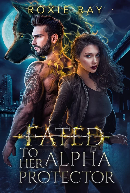 Fated To Her Alpha Protector (Fated To Royalty #2) by Roxie Ray