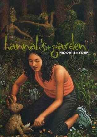 Hannah's Garden by Midori Snyder